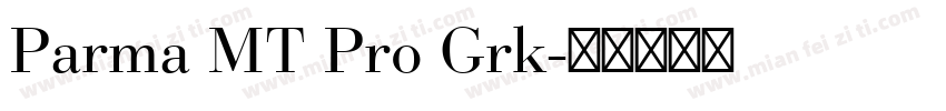 Parma MT Pro Grk字体转换